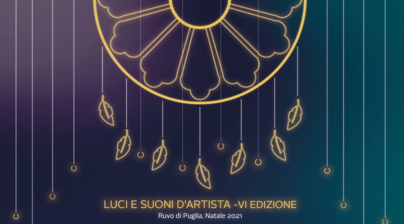 Venerdi Dicembre Accensione Di Luci E Suoni D Artista Ruvesi It